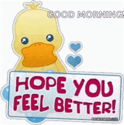 Share the best GIFs now >>>. . Good morning hope you feel better gif